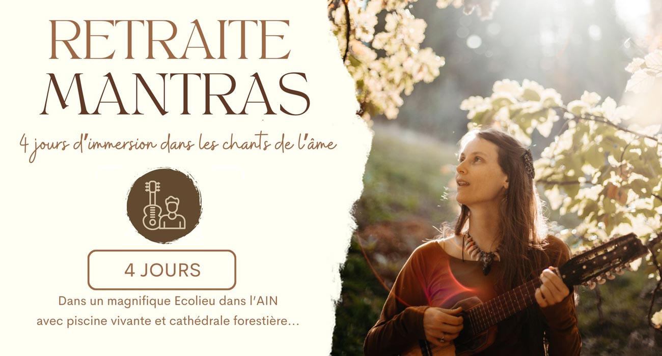 Retraite Mantras - 4 jours d'immersion dans les chants de l'âme