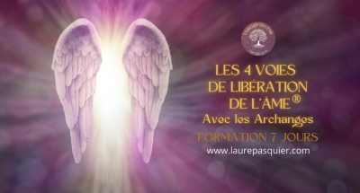 LES 4 VOIES DE LIBÉRATION DE L'ÂME® avec les Archanges